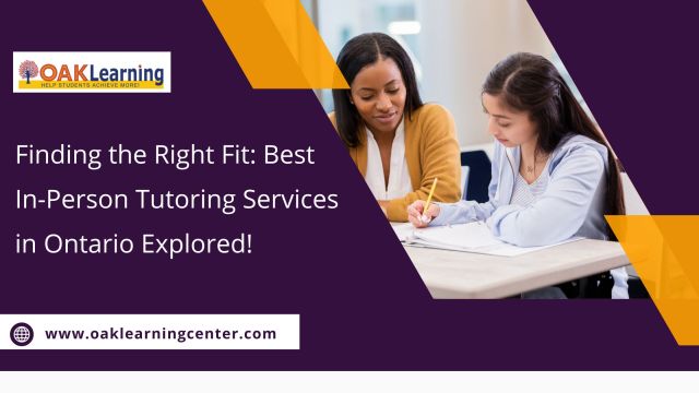 Finding the Right Fit: Best In-Person Tutoring Services in Ontario Explored!