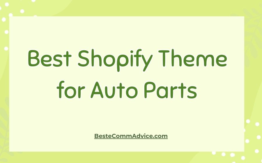 Best Shopify Theme for Auto Parts - Best eComm Advice