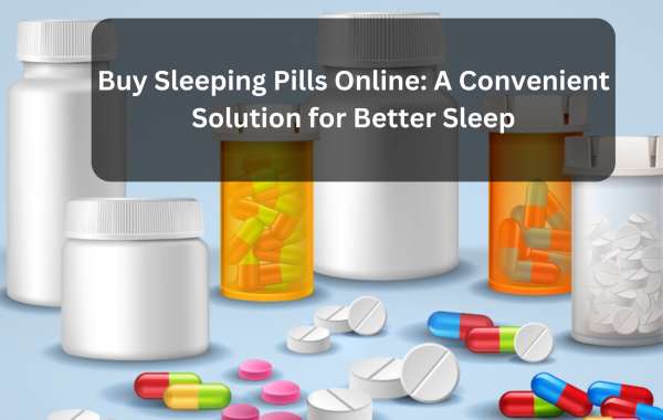 Buy Sleeping Pills Online: A Convenient Solution for Better Sleep