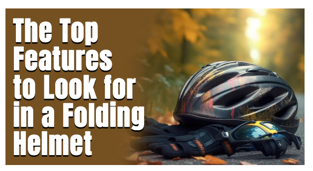 The Top Features to Look for in a Morpher Folding Helmet - Business