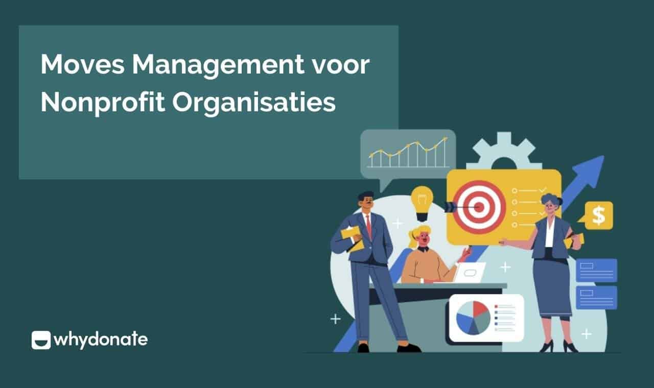 Moves Management: De Handleiding Voor Een Effectieve Fondsenwervingsstrategie