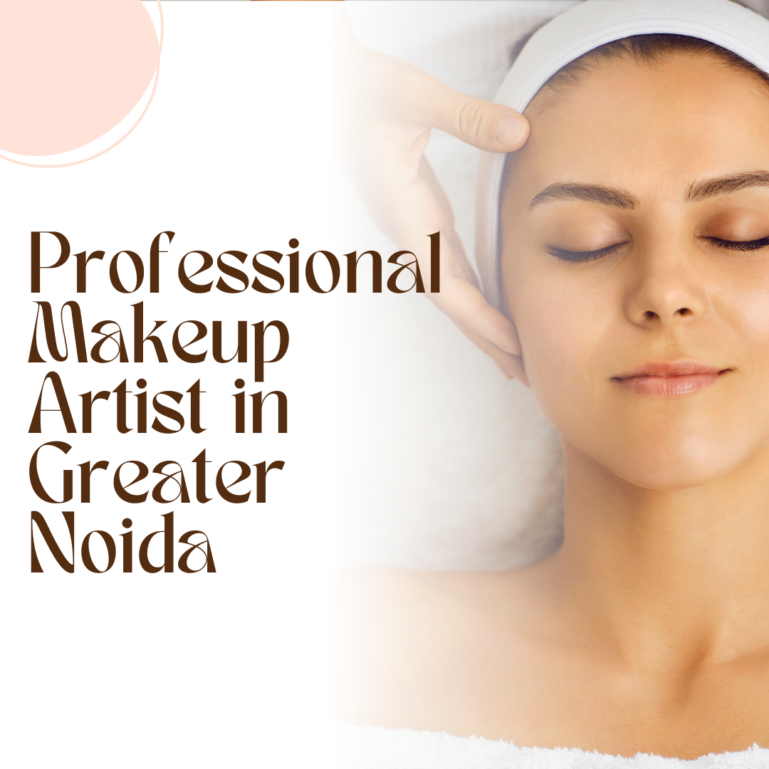 Professional Makeup Artist in Greater Noida - Gifyu