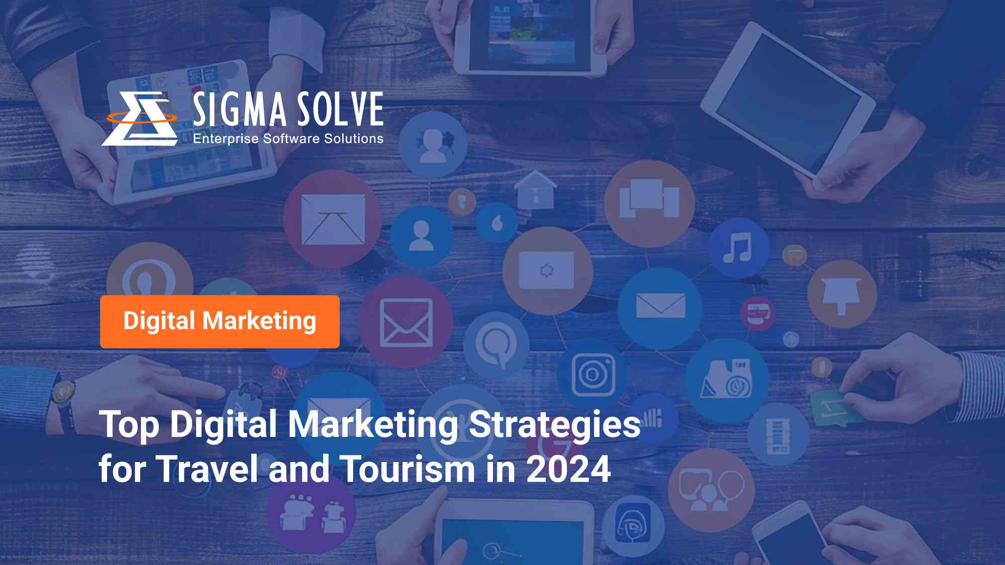 Top Digital Marketing Strategies for Travel & Tourism in 2024