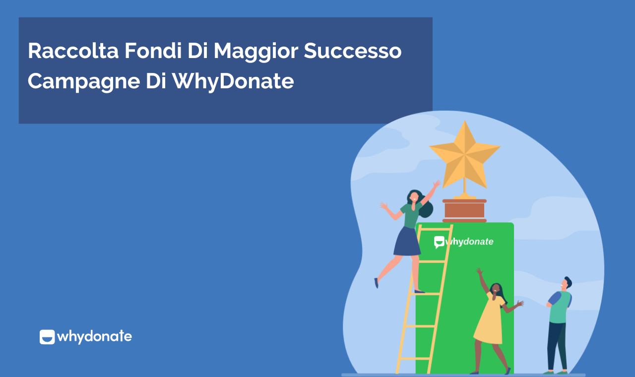 Le 14 Campagne Di Raccolta Fondi Di Maggior Successo Di Tutti I Tempi