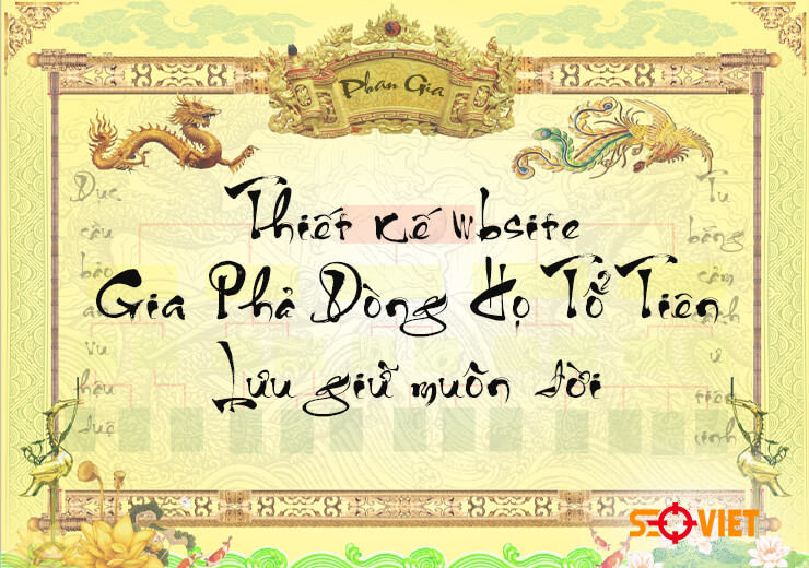 Thiết Kế Website Gia Phả Dòng Họ lưu giữ muôn đời sau