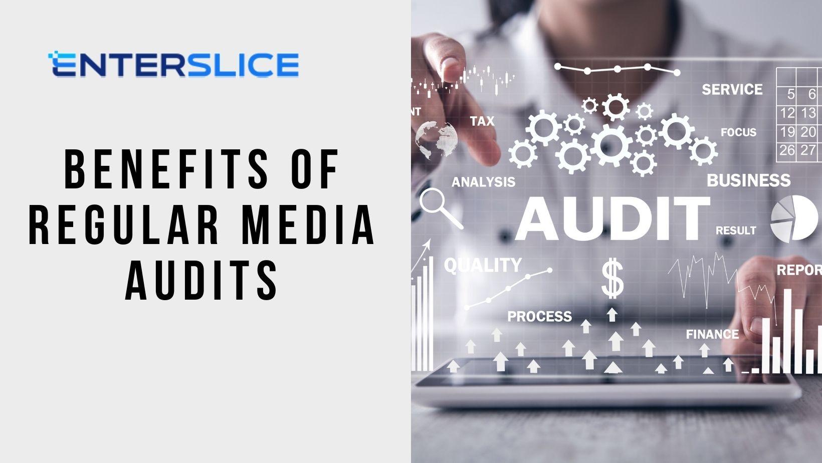 Key Benefits of Regular Media Audits for Businesses