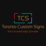 Toronto Custom Signs profile picture