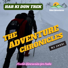 Har Ki Doon Trek - RJ Jassi | Free Podcasts | Podomatic