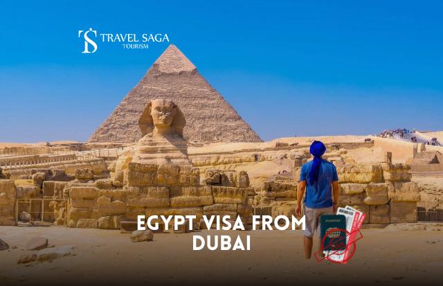 Egypt Tourist Visa from Dubai- Apply Egypt Visa from India with Travel Saga Tourism