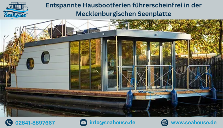 Entspannte Hausbootferien führerscheinfrei in der Mecklenburgischen Seenplatte – Seahouse