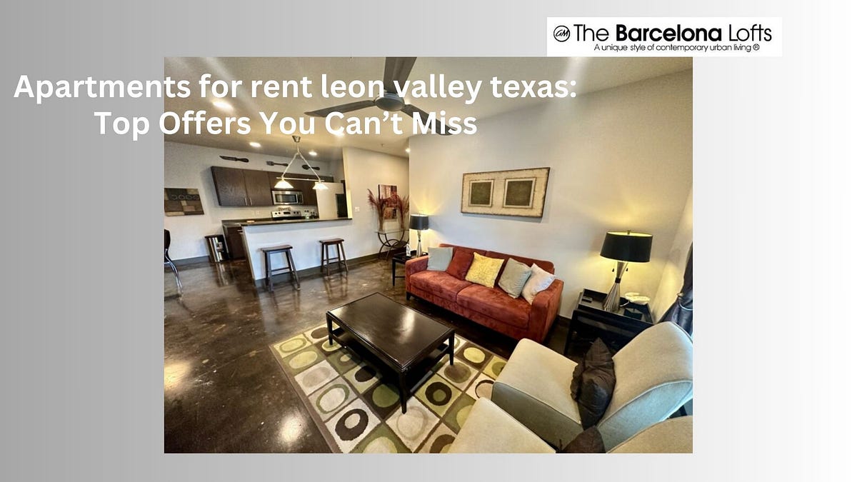 How To Find A Nice Apartment In San Antonio: A Guide To Tranquility | by The Barcelona Lofts | Sep, 2024 | Medium