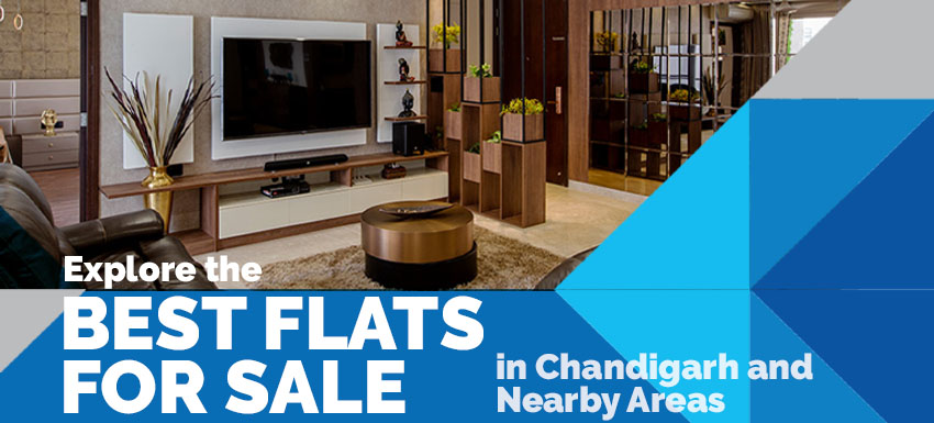 Explore the Best Flats for Sale in Chandigarh and Nearby Areas