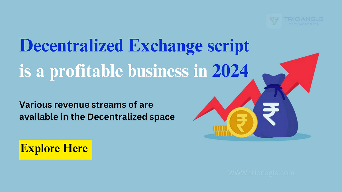 Decentralized exchange script a profitable business in 2024 | Nerd For Tech