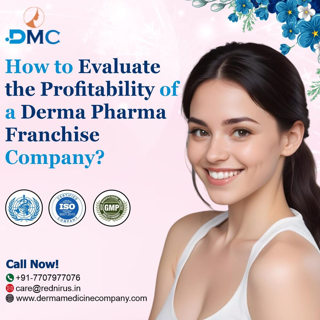 How to Evaluate Profitability of a Derma Pharma Franchise Company? | by Medicinedermacompany | Sep, 2024 | Medium