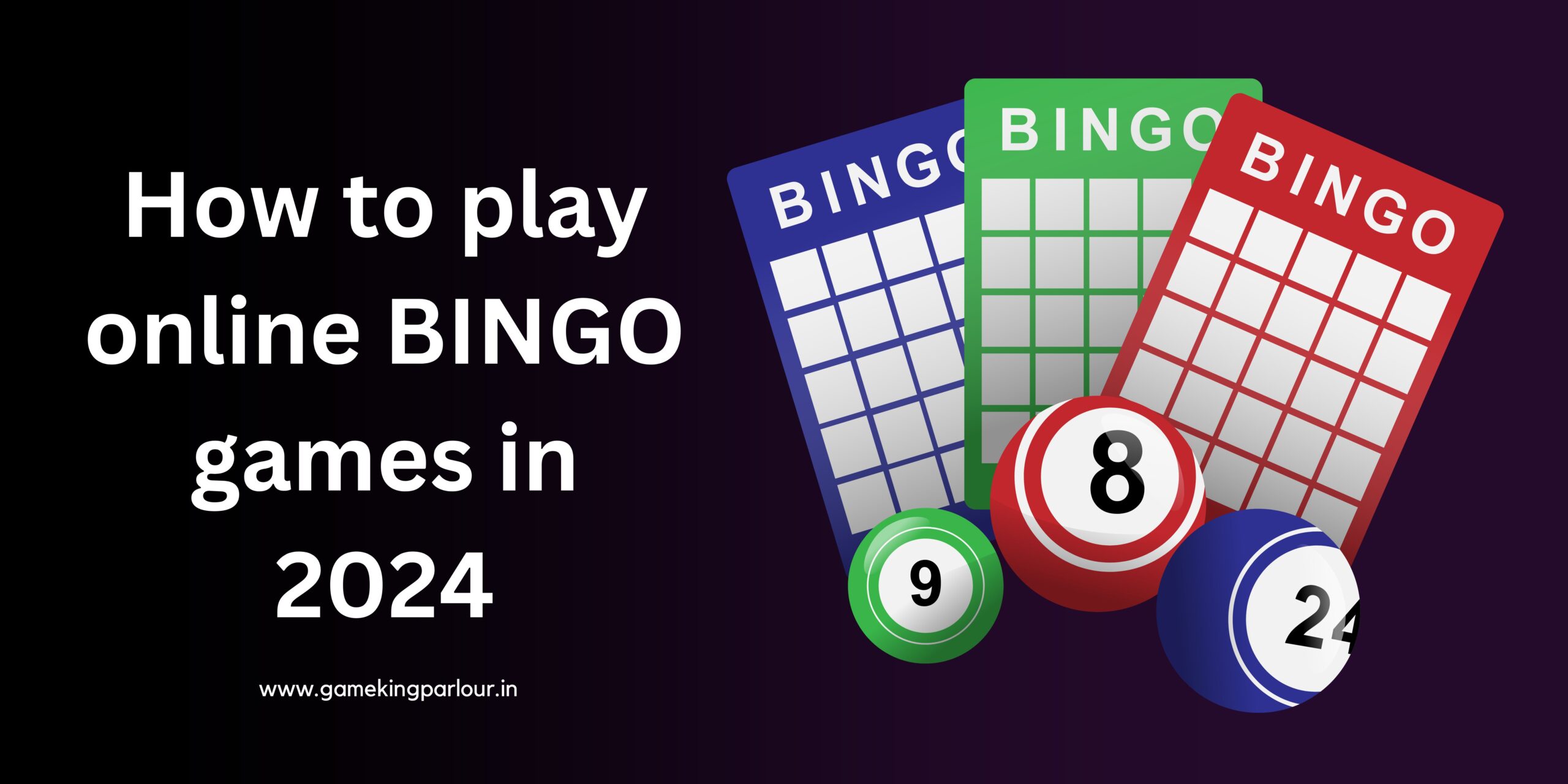 Play Online BINGO Games in 2024 | Game King Parlour