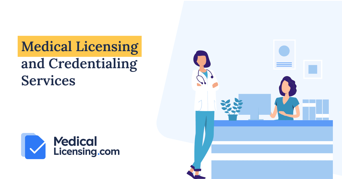 Medical Licensing and Credentialing Services in United States