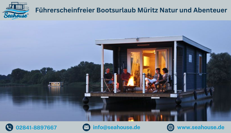 Seahouse — Führerscheinfreier Bootsurlaub Müritz Natur und Abenteuer