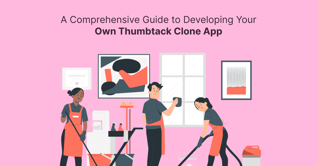 ondemandserviceapp: A Comprehensive Guide to Developing Your Own Thumbtack Clone App
