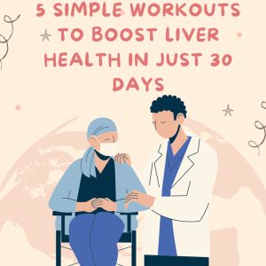 5 Simple Workouts to Boost Liver Health in Just 30 Days | Amit Kakkar Healthyway