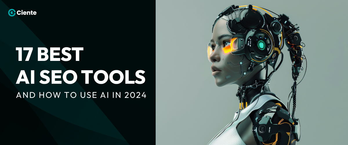 17 Best AI SEO Tools 2024 & How To Use AI