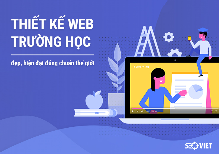 Thiết kế web trường học đẹp hiện đại chuẩn quốc tế