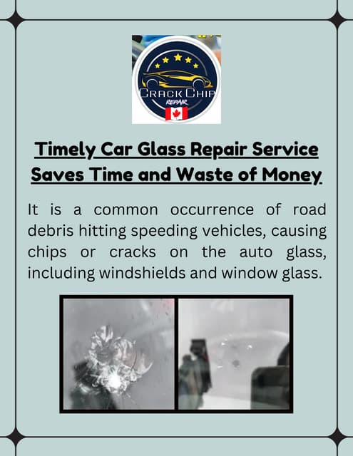 Timely Car Glass Repair Service Saves Time and Waste of Money | PDF