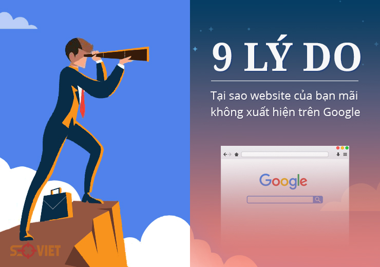 9 Lý do vì sao Website của bạn không hiển thị trên Google