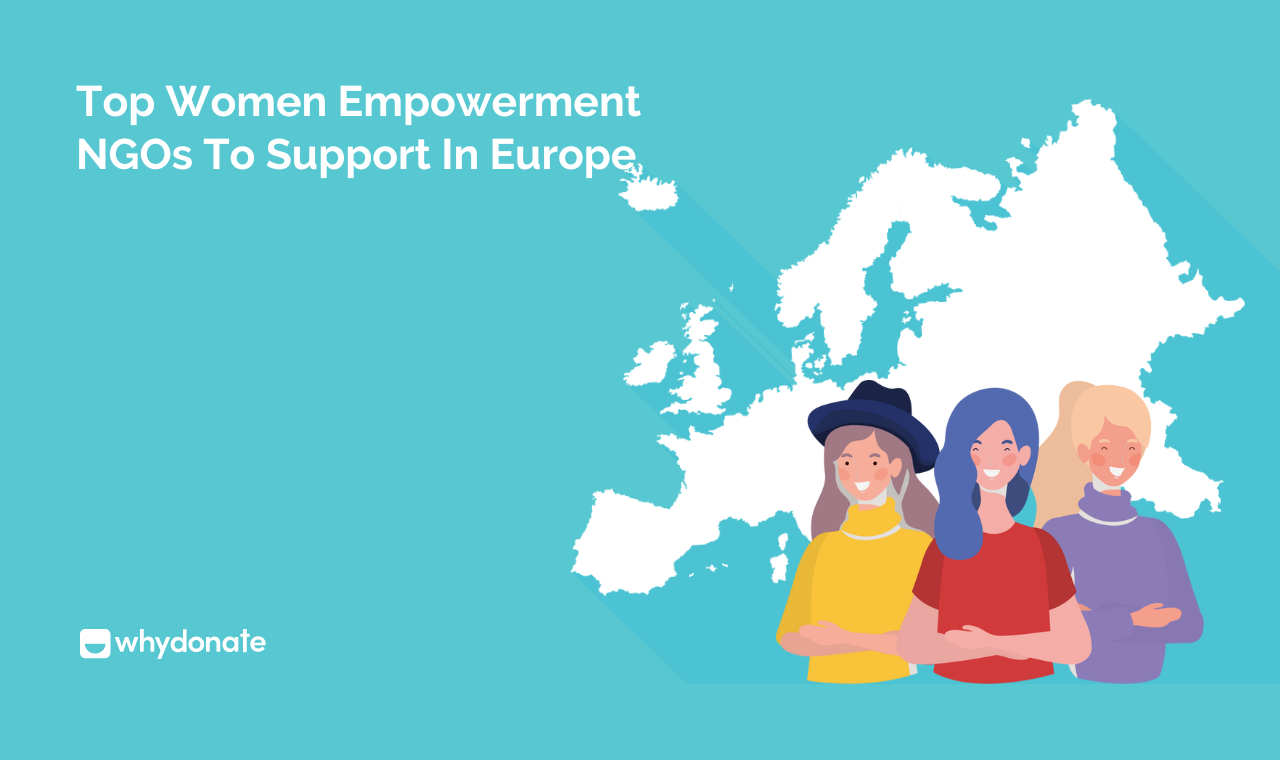 Top 7 Women Empowerment NGOs To Support In Europe