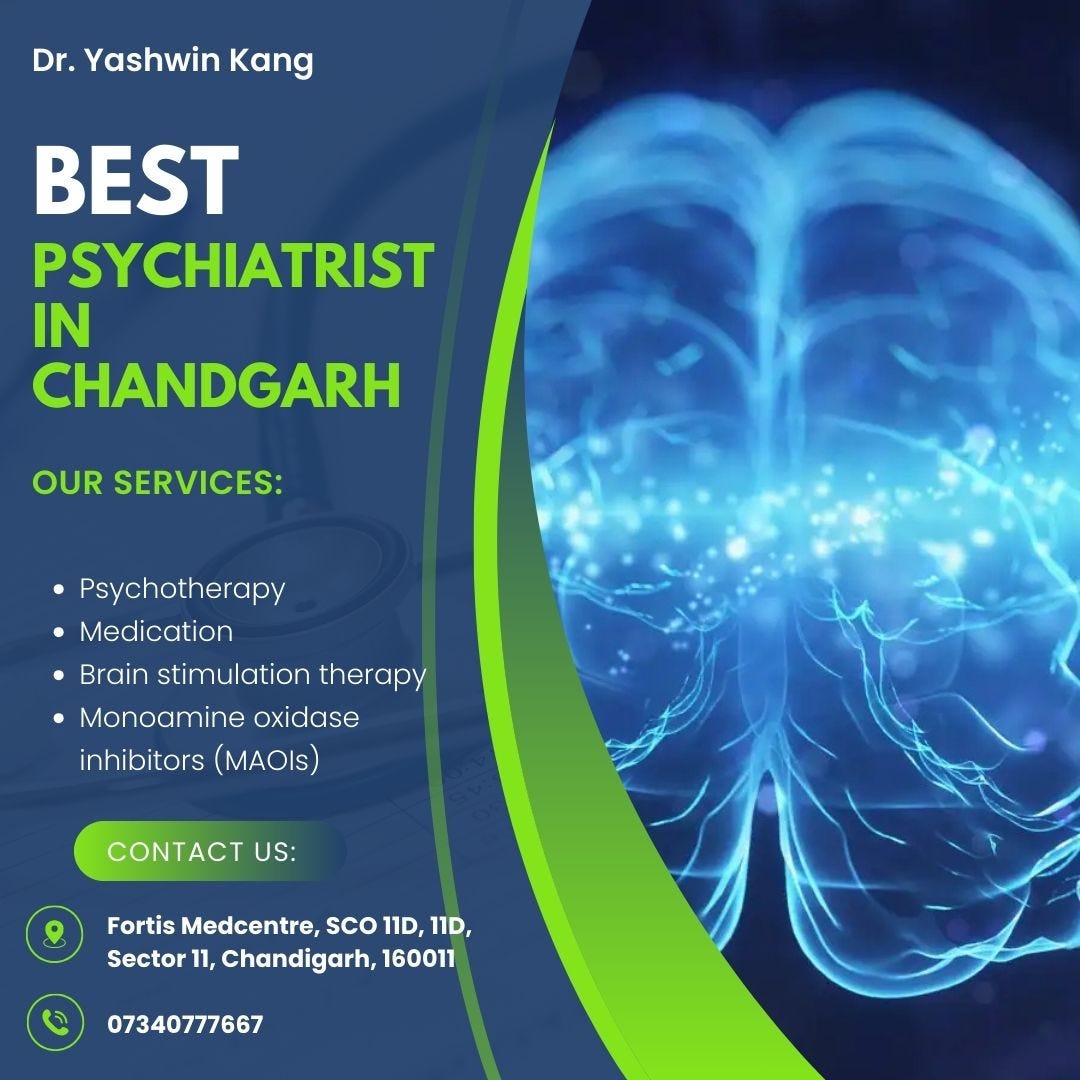 The Best Psychiatrist in Chandigarh for All Your Mental Health Needs | by Yashwin Kang | Oct, 2024 | Medium