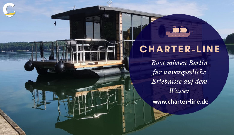 Boot mieten Berlin für unvergessliche Erlebnisse auf dem Wasser – Charter Line