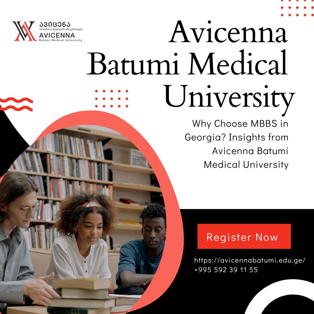 Admission Guide to MBBS in Georgia: How to Apply at Avicenna Batumi Medical University – @avicennabatumimedicalunive on Tumblr