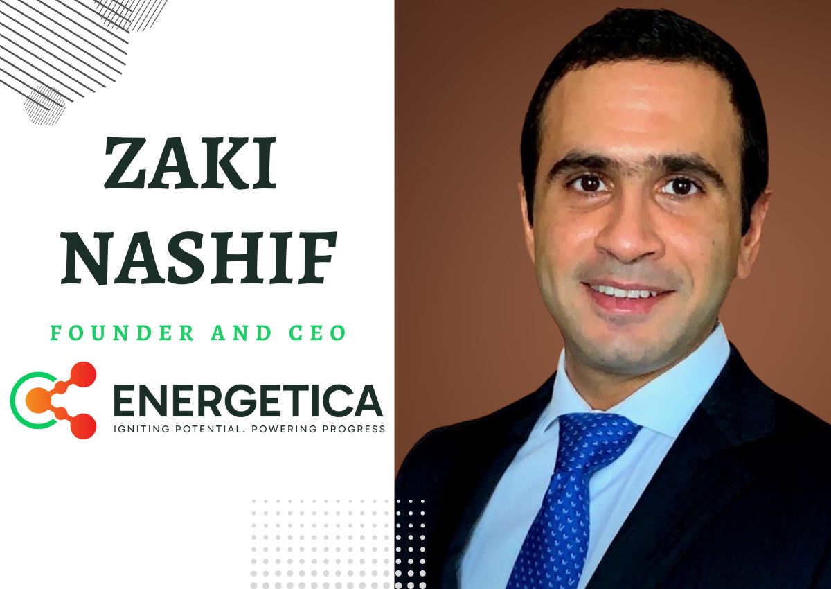 Powering Progress In The Energy Sector With Energetica: Zaki Nashif - Business Press