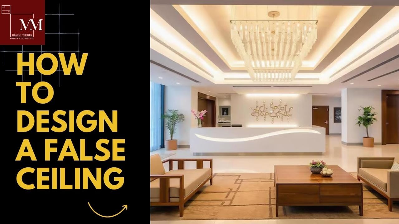 How to Design a False Ceiling: Expert Tips & Costs