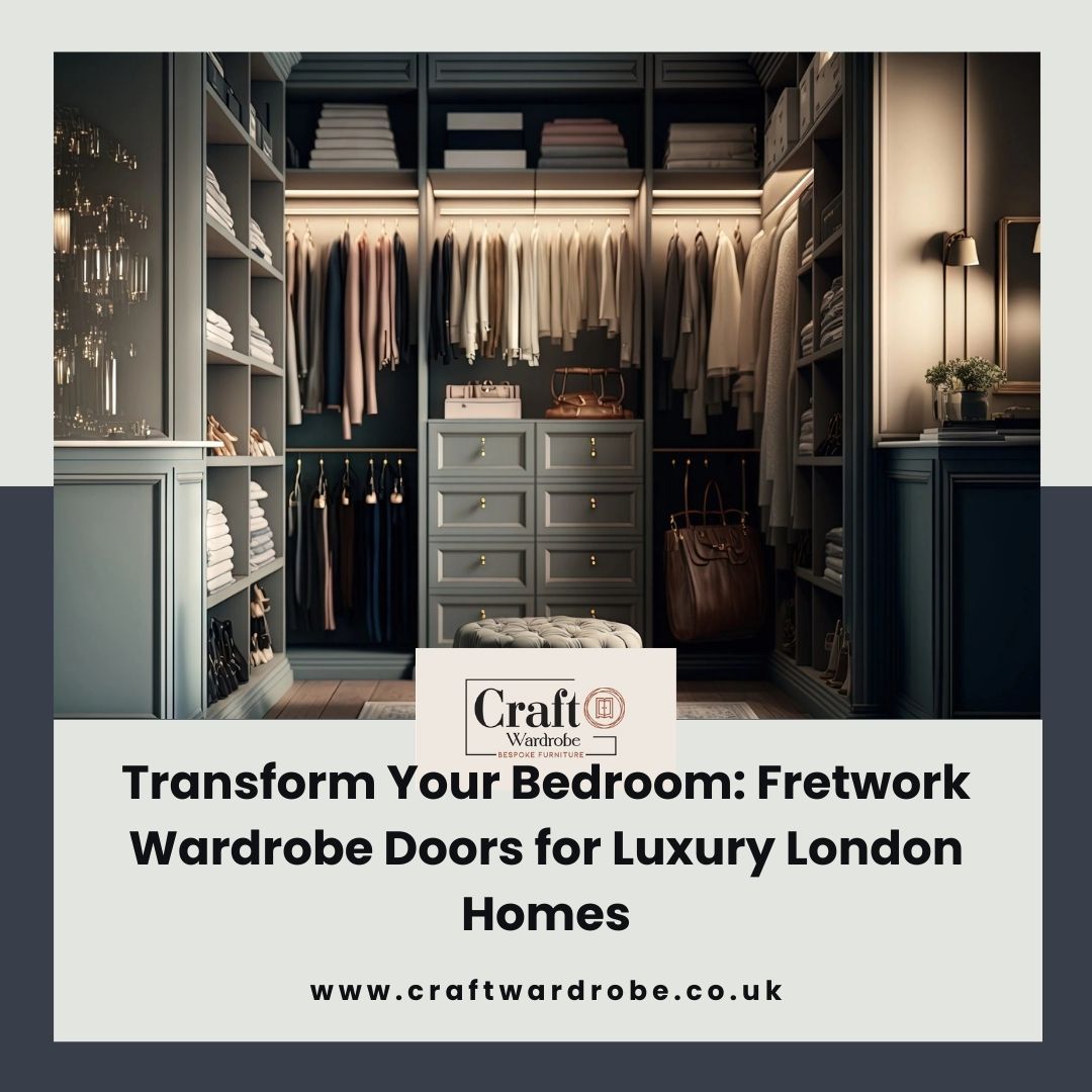 Craft Wardrobe - Your Ultimate Destination for Luxury Wardrobes  — Transform Your Bedroom: Fretwork Wardrobe Doors...