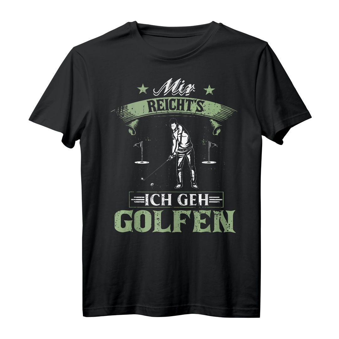 Mir Reicht's Ich geh Golfen Lustiger Golf Spruch Golfer T-Shirt - Ideal als Geschenk für Golfliebhaber und zum Tragen beim Golfspielen - Hapgator