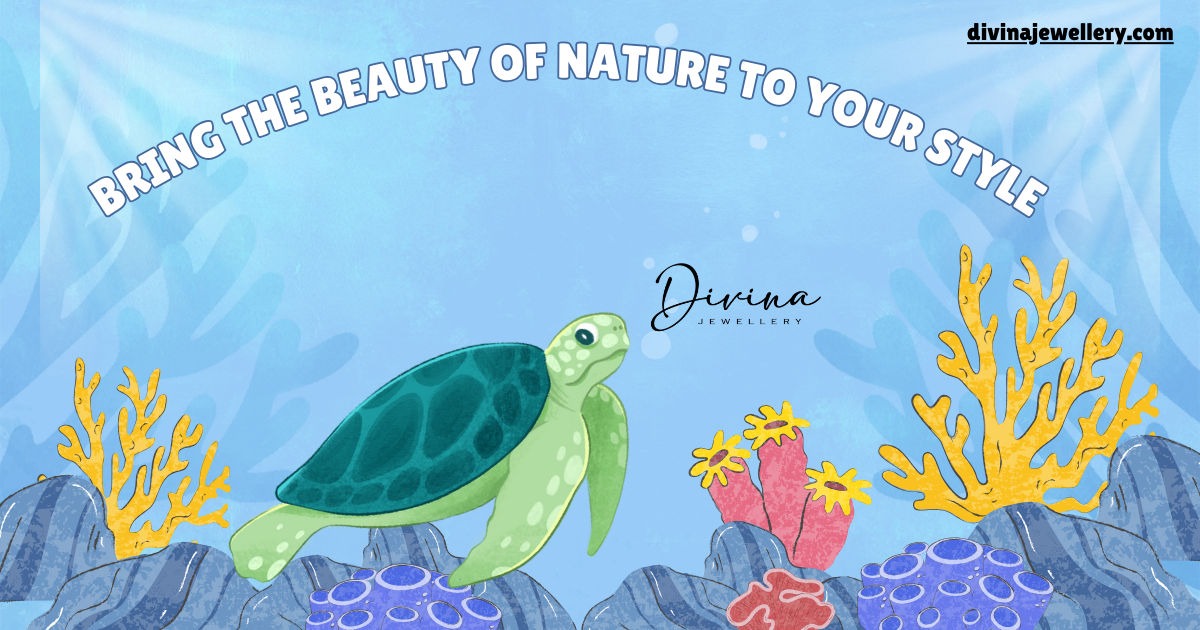 Bring the Beauty of Nature to Your Style - Divina Jewellery