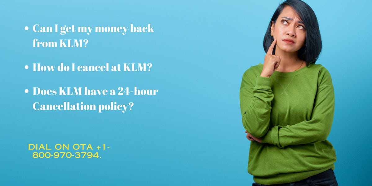 How do I cancel and refund at KLM Airlines? | by kira wilson | Oct, 2024 | Medium