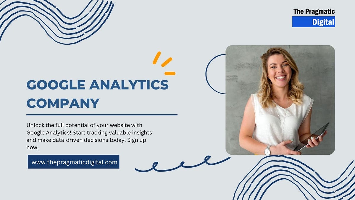 How to Choose the Best US Google Analytics Agency | by The Pragmatic Digital | Oct, 2024 | Medium