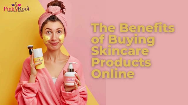 The Benefits of Buying Skincare Products Online