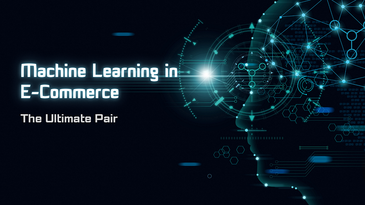 How Machine Learning is Helping E-Commerce Industry Perform Better | by MoogleLabs | Oct, 2024 | Medium