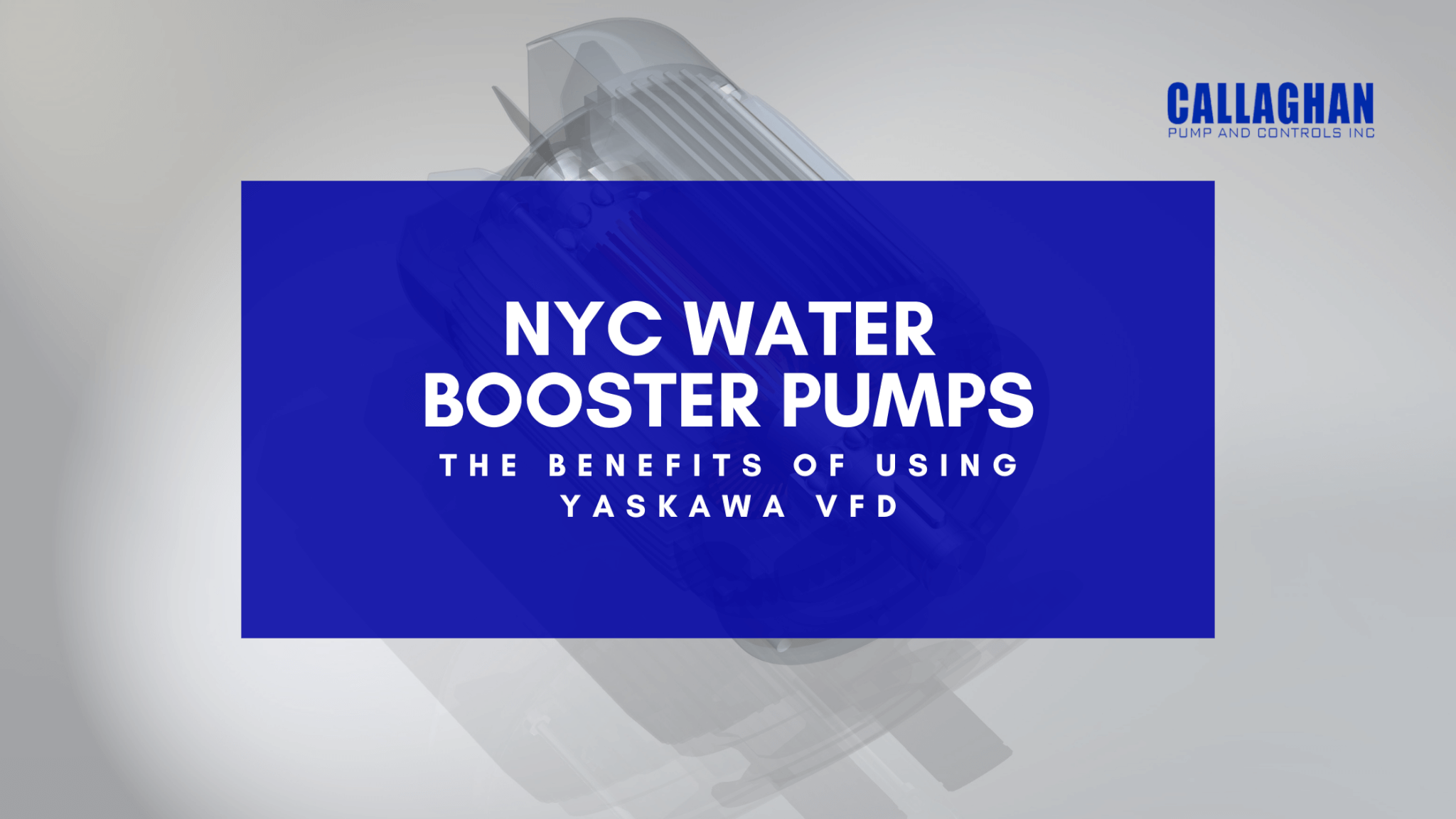 New York City Water Booster Pumps: The Benefits of Using Yaskawa VFD