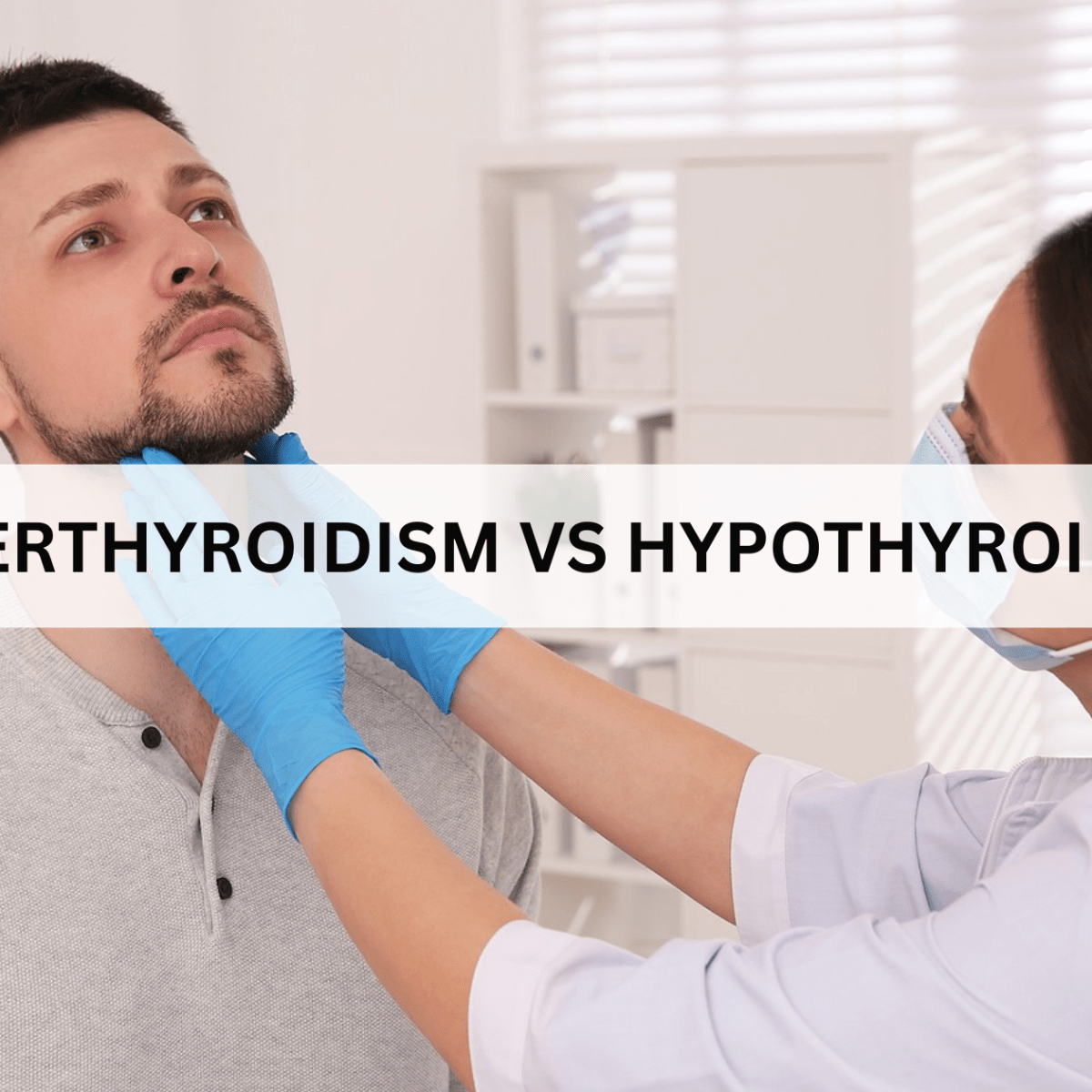 Understanding Thyroid Disorders: Hyperthyroidism vs. Hypothyroidism