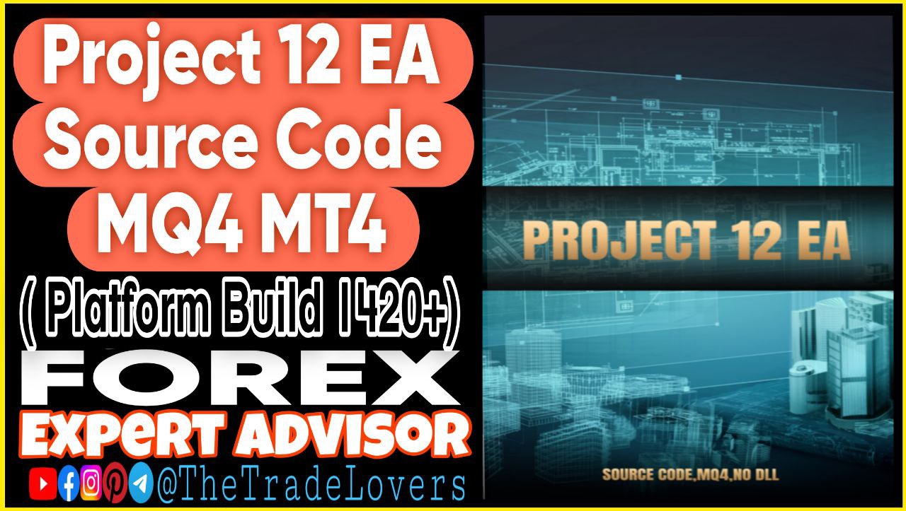 Project 12 EA Source Code MQ4 (Works on Build 1420 ) | Forex Robot | MT4 Expert Advisor - Payhip