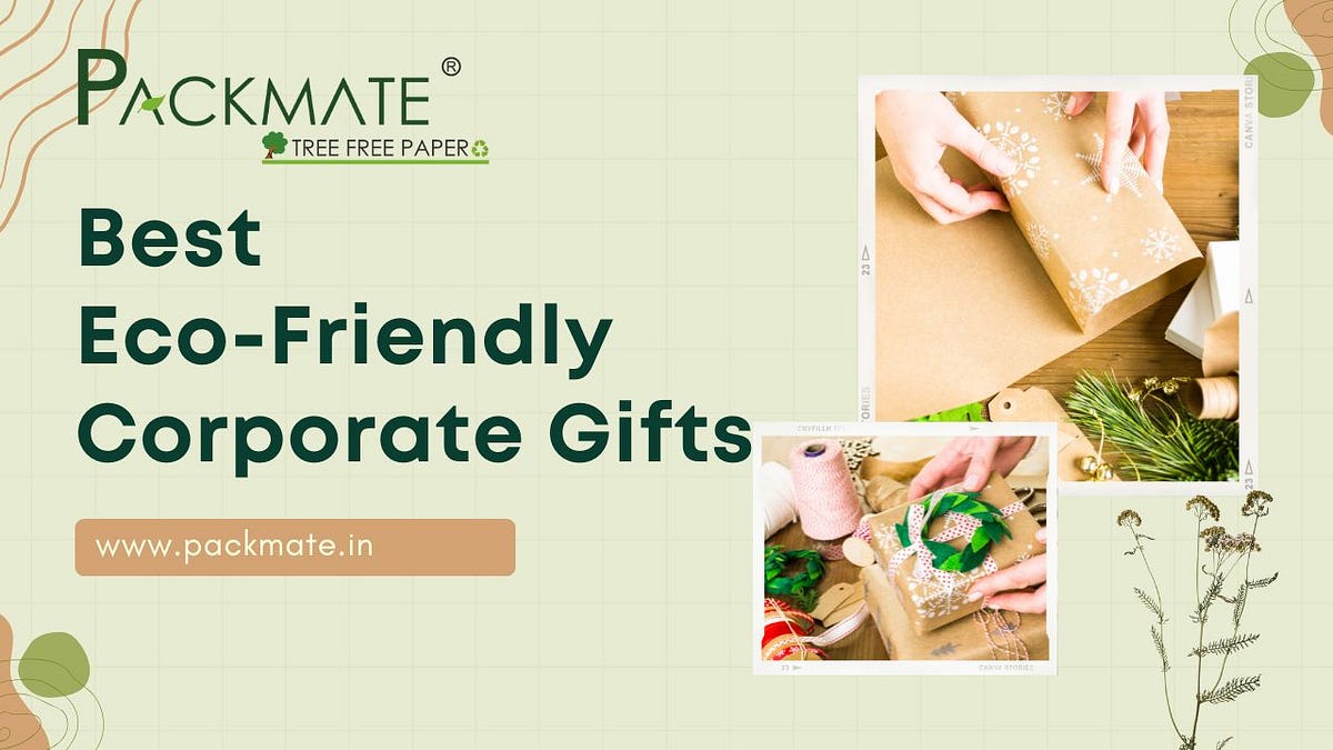 Best Eco-Friendly Corporate Gifts for Your Business | Packmate | by Packmate | Oct, 2024 | Medium