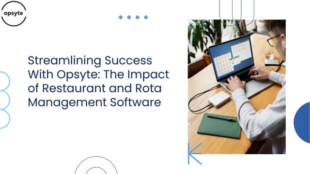 Streamlining Success With Opsyte The Impact of Restaurant and Rota Management Software.pdf