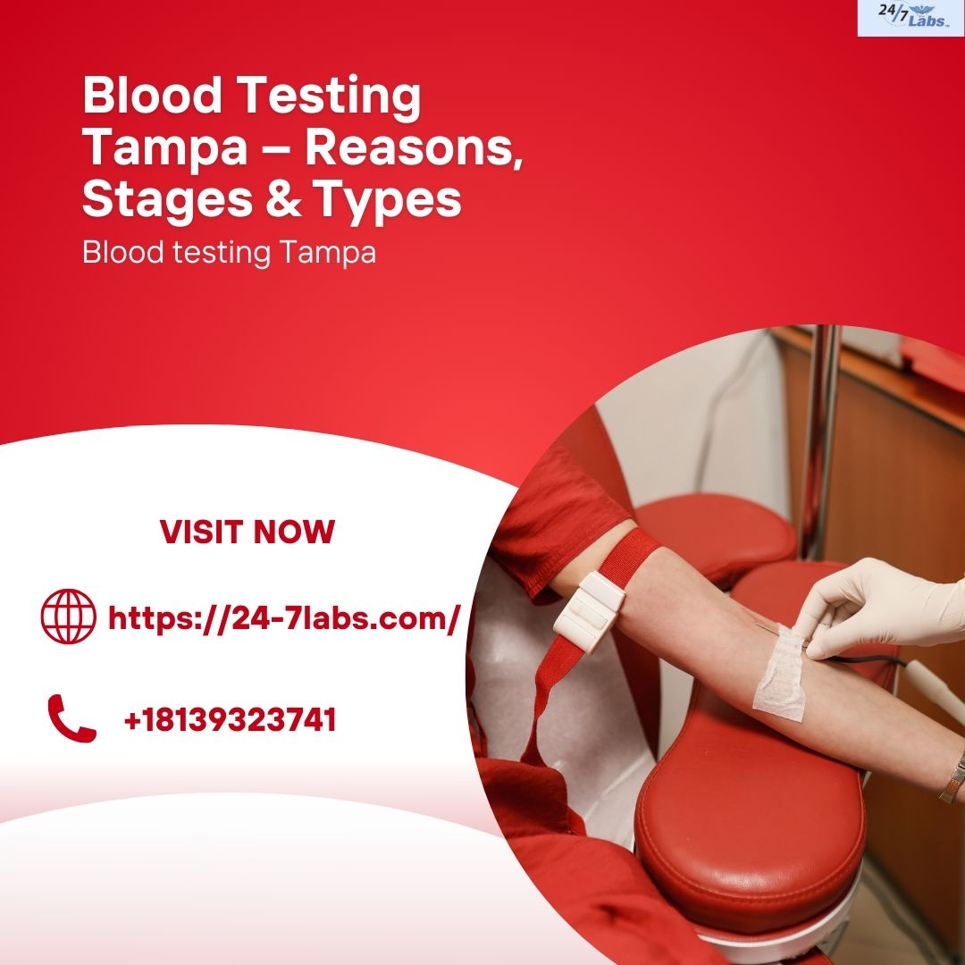 Comprehensive Blood Testing Tampa – Reasons, Stages & Types - Saytechi