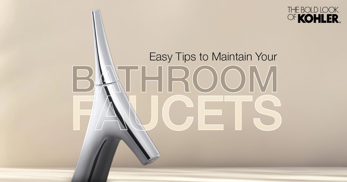 Easy Tips to Maintain Your Bathroom Faucets