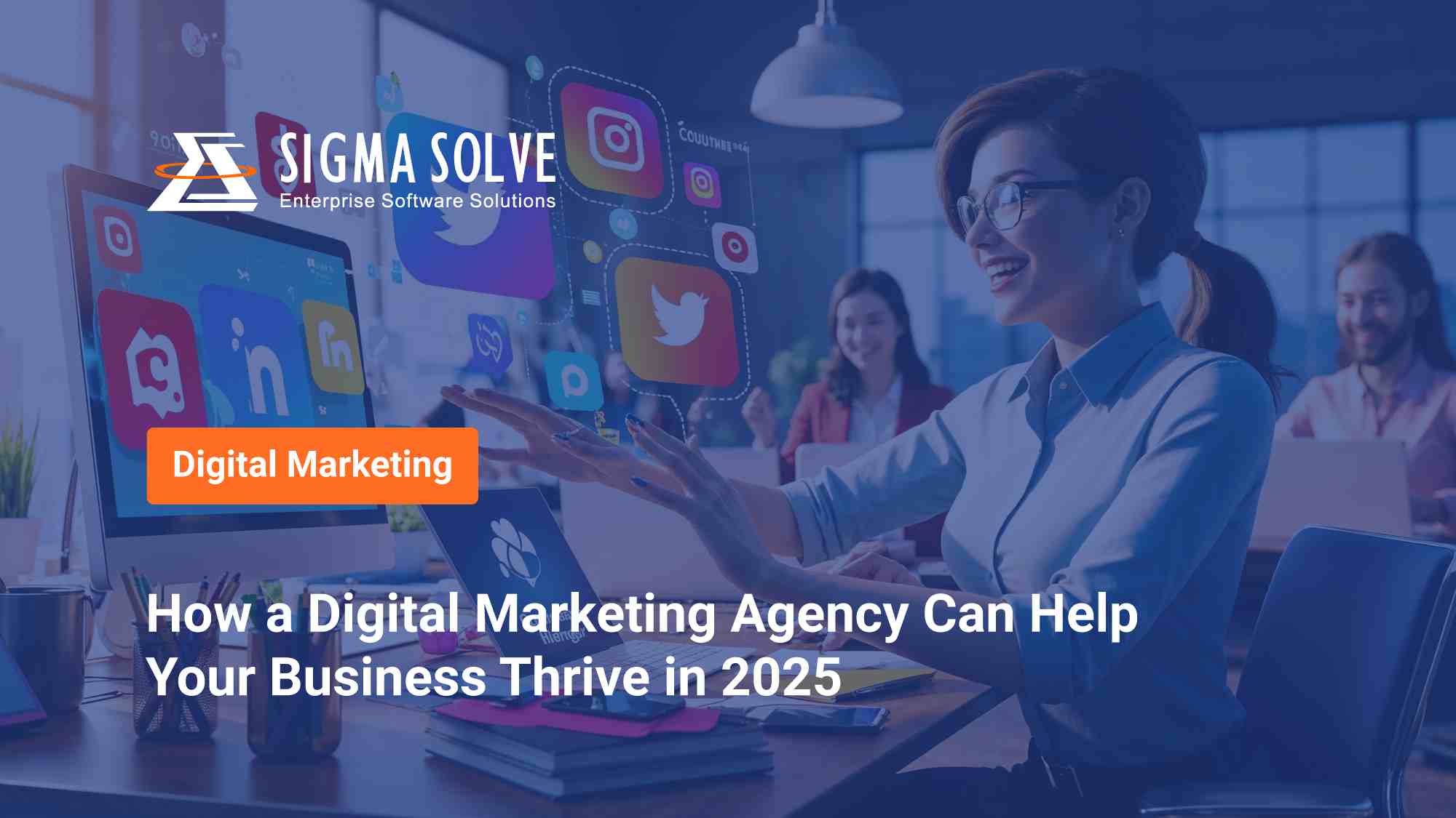 The Role of Digital Marketing Agencies in Business Growth