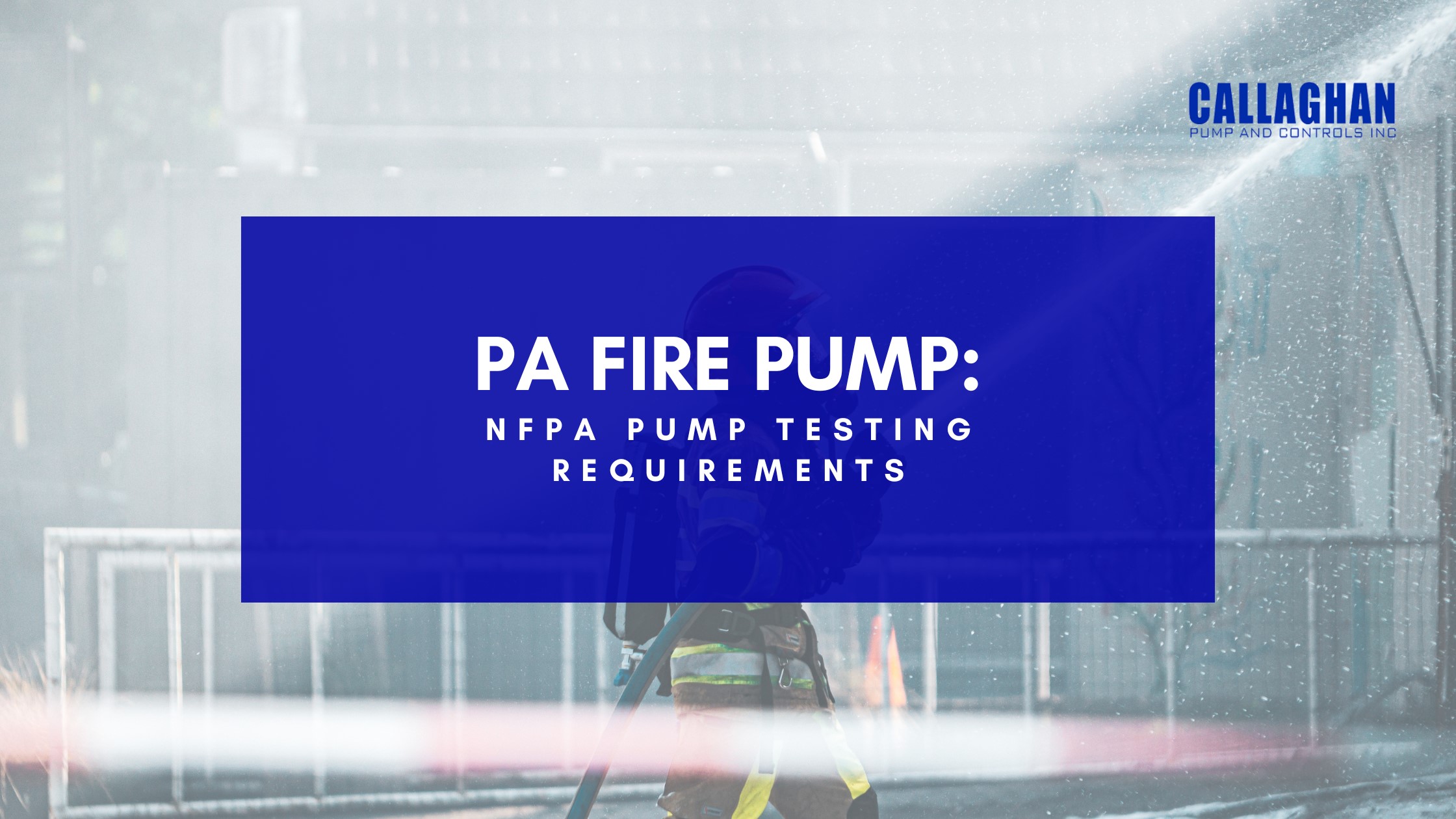 PA Fire Pump: NFPA Pump Testing Requirements