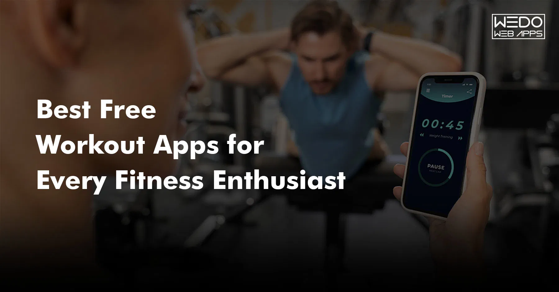 Best Free Workout Apps For Fitness Enthusiasts